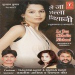 Le Ja Chhalla Nishani - Haji Tasleem Aarif Song Download